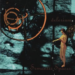 Delerium ?- Semantic Spaces (CD)