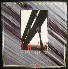 SIGNAL AOUT 42 - TO TALK NONSENSE (12" VINIL)