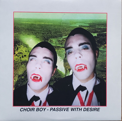 Choir Boy ‎– Passive With Desire (VINIL)