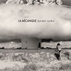 La Mécanique ‎– Dernier Voyage (CD)