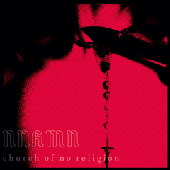 NNHMN ‎– Church Of No Religion (CD)