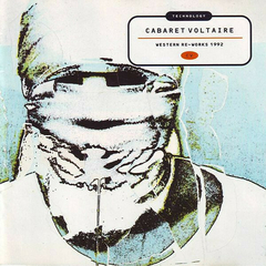 Cabaret Voltaire – Technology: Western Re-Works 1992 (CCD)