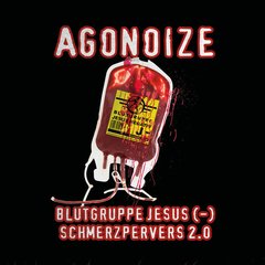 Agonoize - Blutgruppe Jesus (-) / Schmerzpervers 2.0 (MCD)