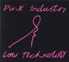 Pink Industry - Low Technology REMASTER (CD)