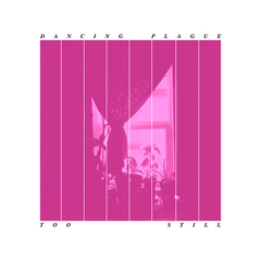 Dancing Plague ‎– Too Still (CD)