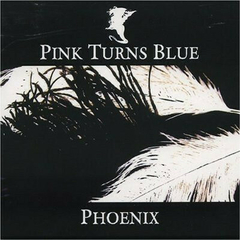 Pink Turns Blue – Phoenix (CD)