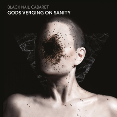 Black Nail Cabaret ‎– Gods Verging On Sanity (CD)