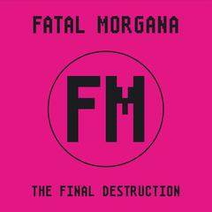 Fatal Morgana ‎– The Final Destruction (VINIL DUPLO) - comprar online