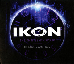 Ikon – The Thirteenth Hour (The Singles 2007-2020) (CD TRIPLO)