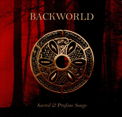 Backworld ‎– Sacred & Profane Songs (CD)