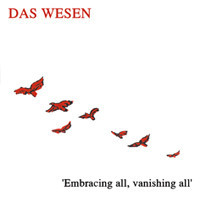 Das Wesen ‎– Embracing All, Vanishing All (CD)