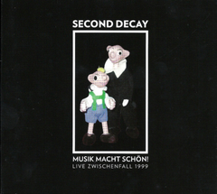 Second Decay ‎– Musik Macht Schön! Live Zwischenfall 1999 (CD)
