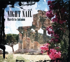 Night Nail ‎– March to Autumn (CD)