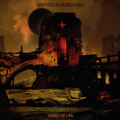Underground:Fire ‎– Ashes Of Life (CD)
