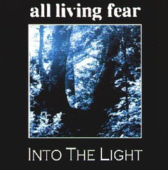 ALL LIVING FEAR - INTO THE LIGHT (CD)