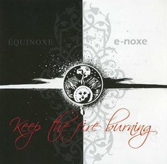 Compilação - Keep The Fire Burning - 10 Jahre Équinoxe / 5 Jahre E-Noxe (CD)