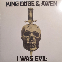 King Dude & Awen ‎– I Was Evil (7" VINIL)
