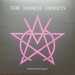 The March Violets – Eleven Violet Dances (VINIL)