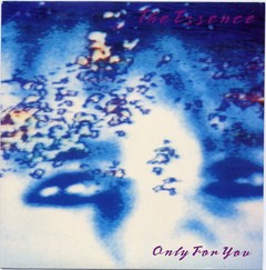 THE ESSENCE - ONLY FOR YOU (7" VINIL)