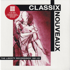 Classix Nouveaux – The Liberty Recordings 1981-83 (BOX 4CDS)