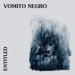 Vomito Negro ‎– Entitled (VINIL)