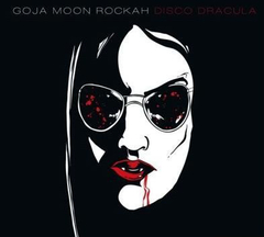 goJA moon ROCKAH ‎– Disco Dracula (CD)