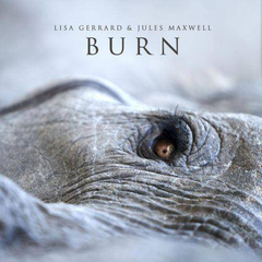 Lisa Gerrard ( DEAD CAN DANCE ) & Jules Maxwell ‎– Burn (CD)