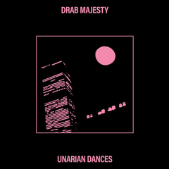 Drab Majesty – Unarian Dances (VINIL 12" BLACK)