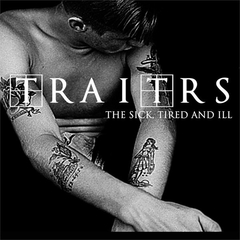 TRAITRS – The Sick, Tired and Ill (VINIL 10")