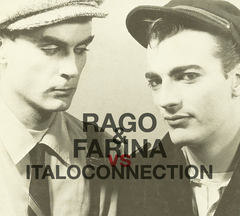 Rago & Farin* Vs Italoconnection – Rago & Farina Vs Italoconnection (CD)