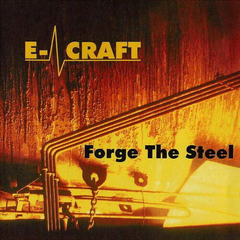 E-Craft – Forge The Steel (CD)