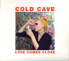 Cold Cave ‎– Love Comes Close (CD)