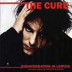 The Cure – Disintegration In Leipzig Germany, August 4th 1990 FM Broadcast (VINIL)