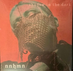 NNHMN – Shadow In The Dark (2021 EDITION VINIL)
