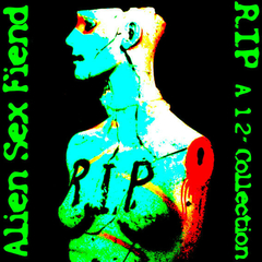 Alien Sex Fiend – R.I.P. (A 12'' Collection) (CD DUPLO)