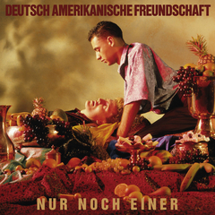 Deutsch Amerikanische Freundschaft (DAF) – Nur Noch Einer (CD)