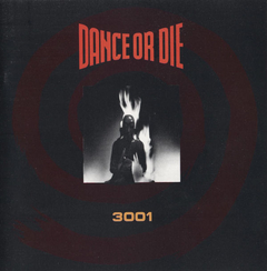 Dance Or Die – 3001