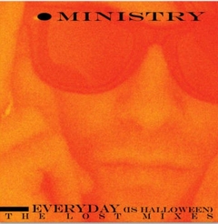 Ministry – Everyday (Is Halloween) - The Lost Mixes (SPLATTER VINIL 2022)