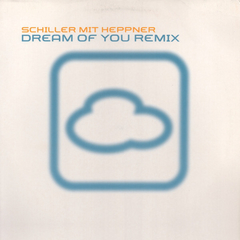 Schiller Mit Heppner ‎– Dream Of You (Remix) (VINIL)