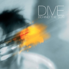Dive – Behind The Sun (VINIL DUPLO ORANGE) - WAVE RECORDS - Alternative Music E-Shop