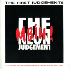 The Neon Judgement ‎– The First Judgements (CD)