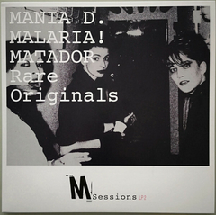 Mania D., Malaria!, Matador – M_Sessions LP2 Rare Originals (VINIL)