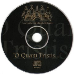 O Quam Tristis - Funérailles Des Petits Enfants (CD) na internet