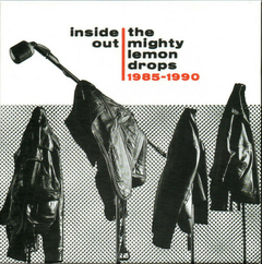 The Mighty Lemon Drops – Inside Out 1985-1990 (BOX 5CDS)