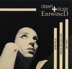 Dawn + Dusk Entwined – When I Die Burn Me In The Clothes Of My Youth (CD)
