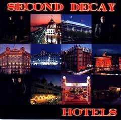 SECOND DECAY - HOTELS (CD)