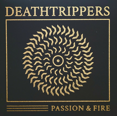 Deathtrippers – Passion & Fire (VINIL)
