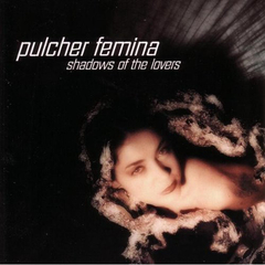 Pulcher Femina ‎– Shadows Of The Lovers (CD)