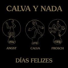 Calva Y Nada – Días Felizes (CD)