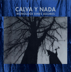 Calva Y Nada – Monologe Eines Baumes (CD)